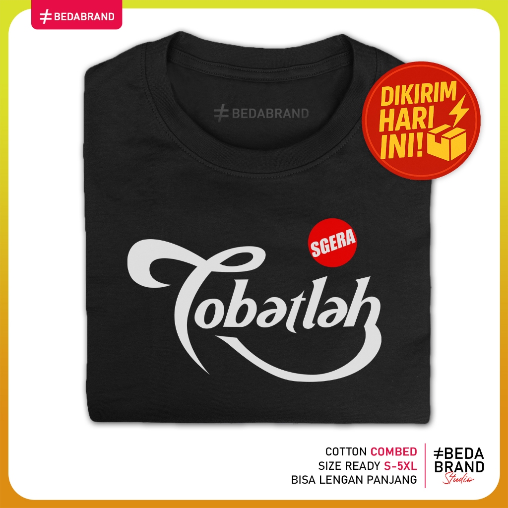 Kaos Parodi Plesetan Lucu Bedabrand - Tobatlah Sgera