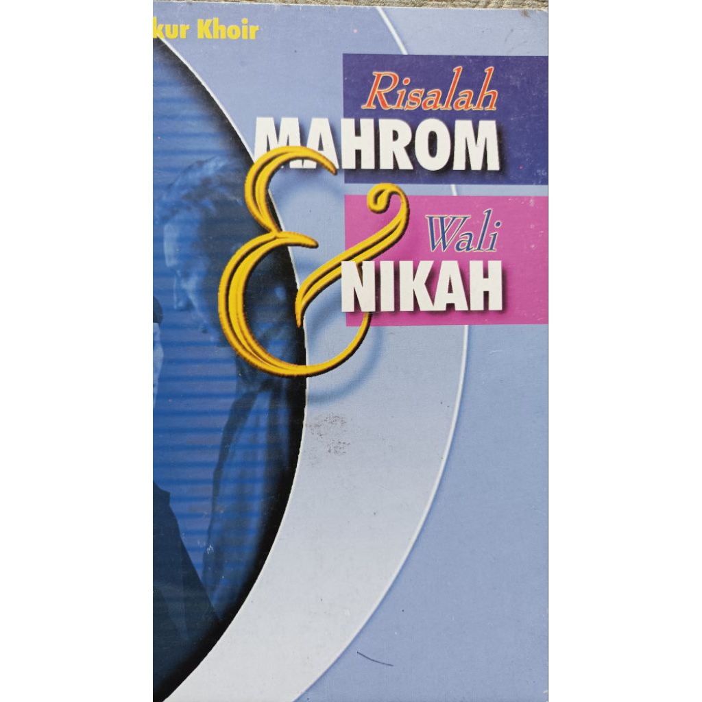RISALAH MAHROM MAHRAM DAN WALI NIKAH PENJELASAN PALING LENGKAP SEPUTAR MAHROM DAN WALI