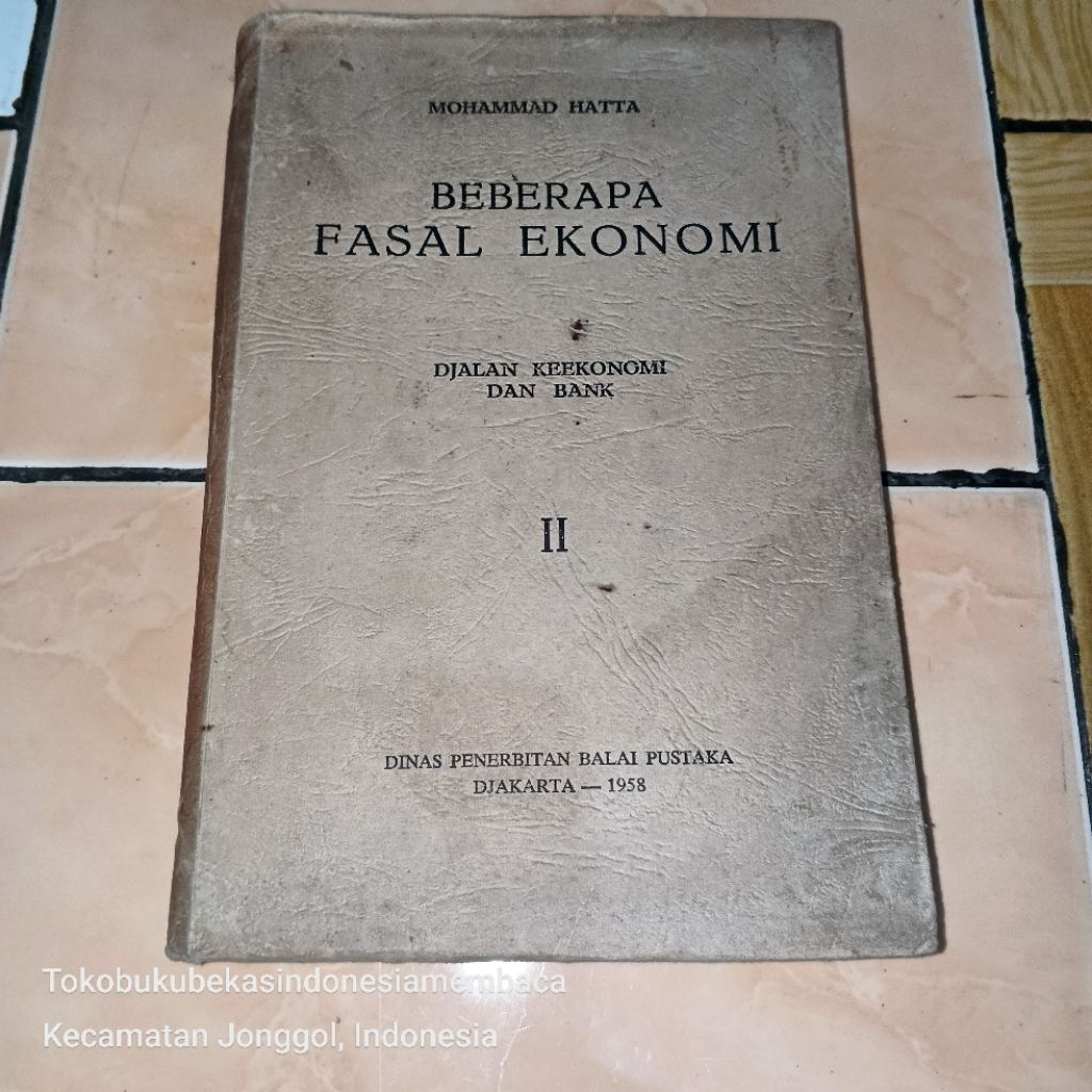 BEBERAPA FASAL EKONOMI DJALAN KEEKONOMI DAN BANK  by MOHAMMAD HATTA