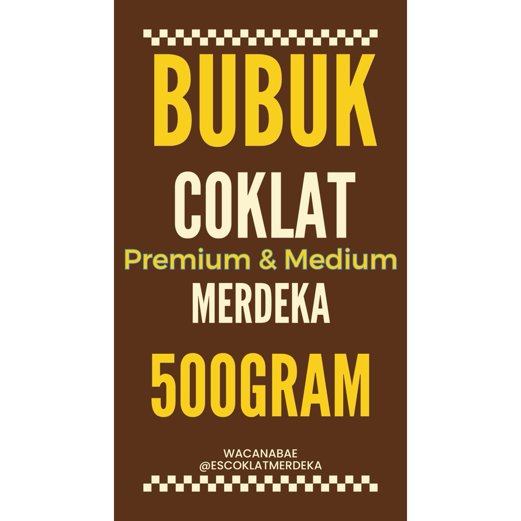 

Bubuk Coklat PREMIUM & MEDIUM Merdeka (Mas Ical) 500gr