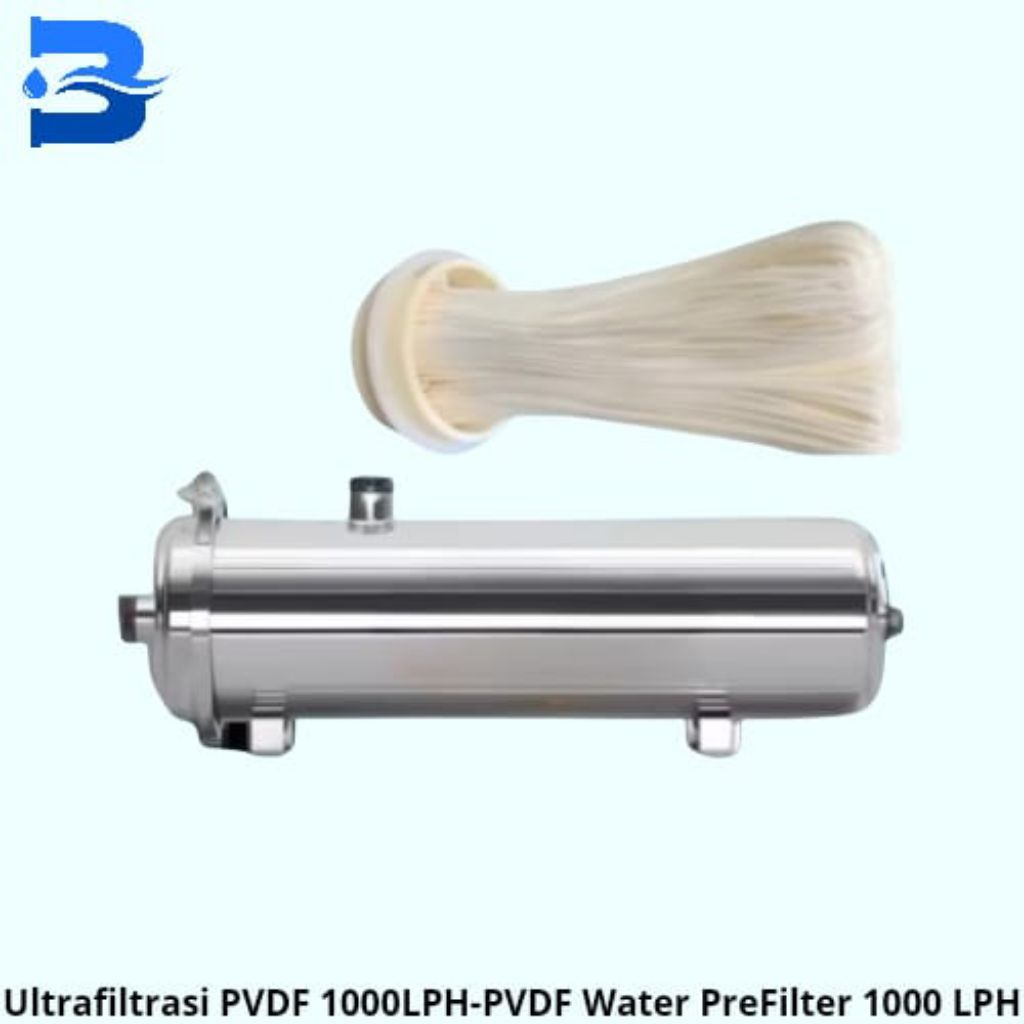 Ultrafiltrasi PVDF 1000 LPH - PVDF Water Pre Filter 1000 LPH