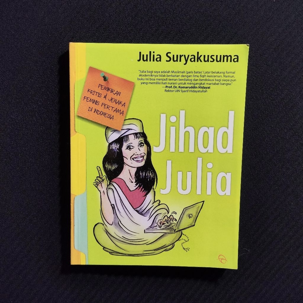 Buku Original • Jihad Julia - Pemikiran Kritis dan Jenaka Feminis Pertama di Indonesia / JULIA SURYA
