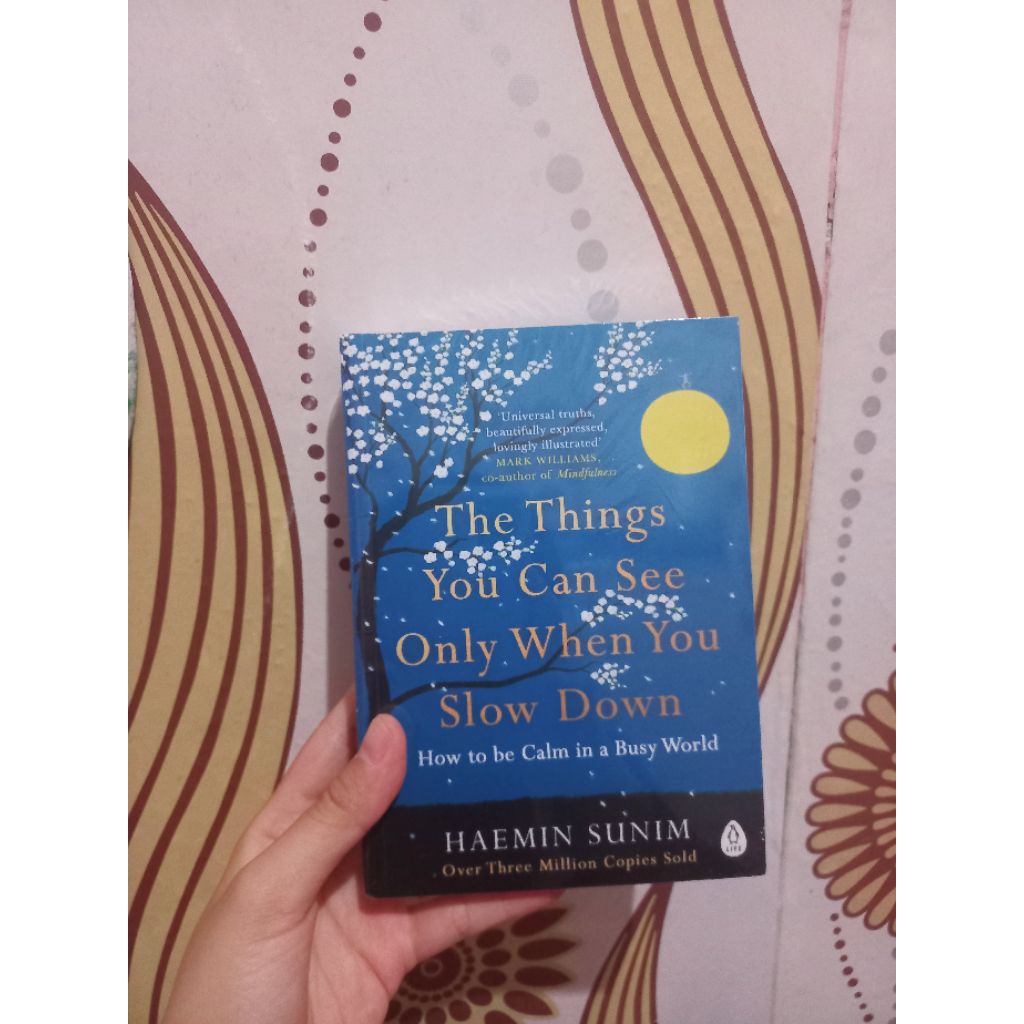 

The Things You Can See Only When You Slow Down