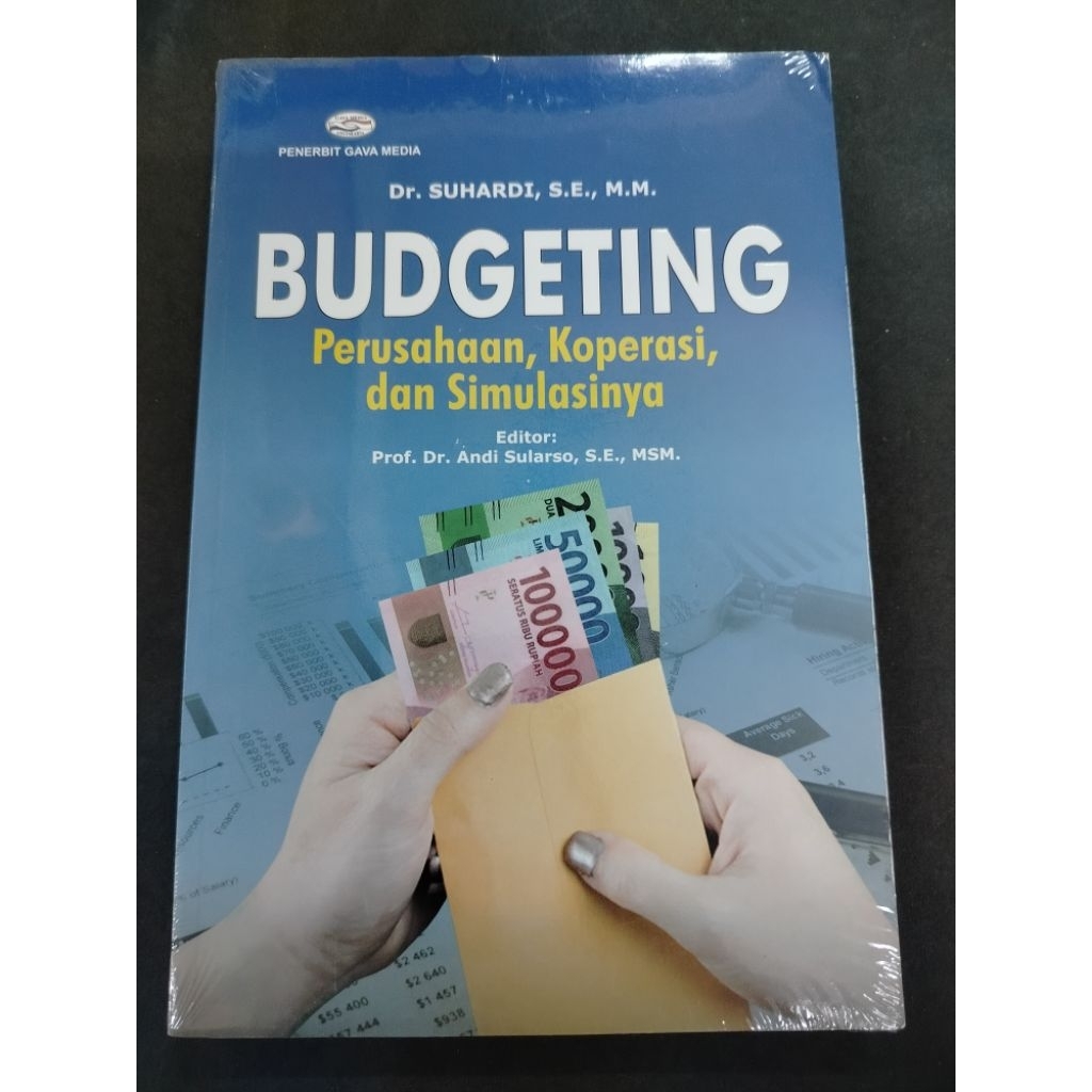 BUDGETING (Perusahaan, Koperasi, dan Simulasinya) - Dr.Suhardi,S.E.,M.M. - GAVA MEDIA