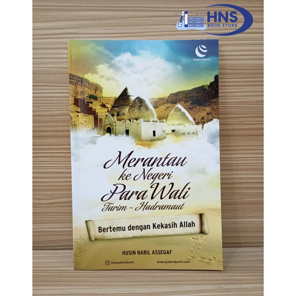 Buku Merantau Ke Negeri Para Wali Tarim-Hadramaut : Bertemu Dengan Kekasih Allah - Ukuran A5 - Husin