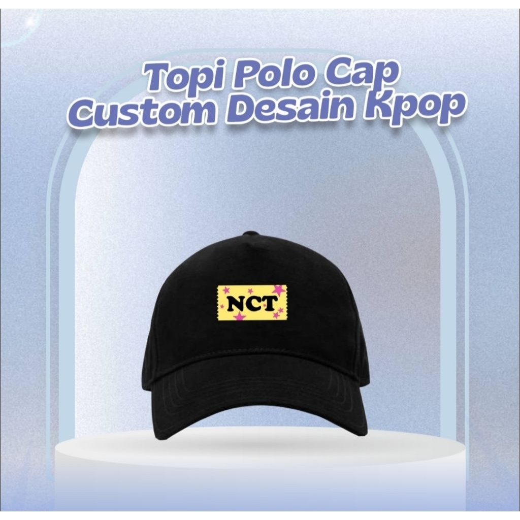 [TERMURAH] TOPI POLO CAP | BASEBALL | KEREN | BEBAS CUSTOM | FREE DESAIN | KPOP | NCT | TBZ | NCT DR