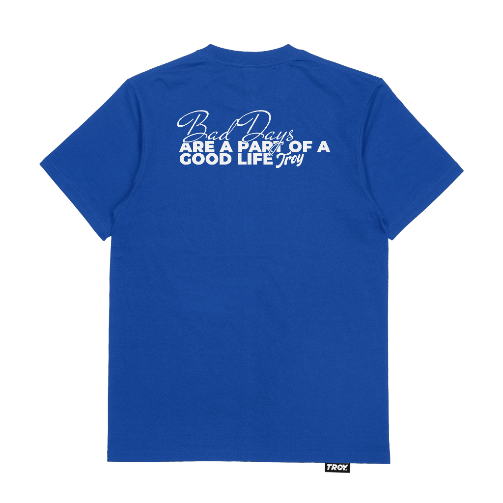 Troy Company Tshirt Royal Blue Bad Days - Kaos Lengan Pendek Kaos Biru Benhur MTD 3149