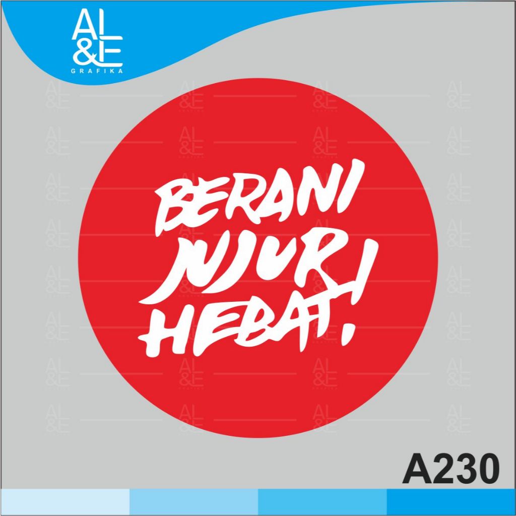 

A230 - Acrylic Sign, Stiker Akrilik Berani Jujur Hebat, Tahan Air, Premium dan Murah