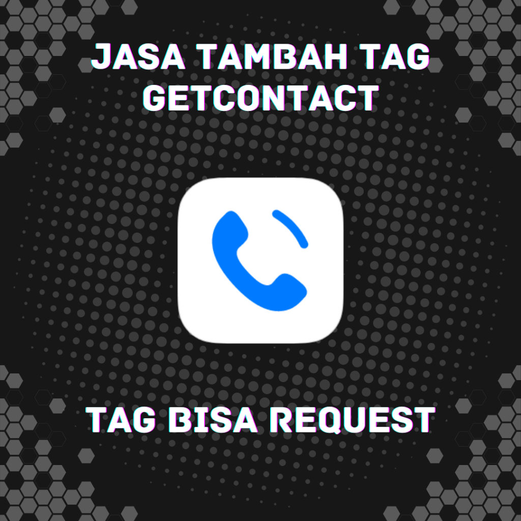 JASA TAMBAH TAG GETCONTACT | GetContact Tambah Tag