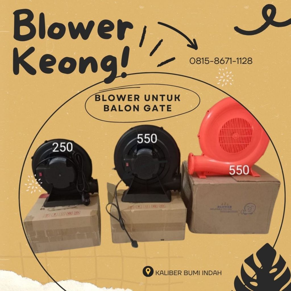 BLOWER KEONG UNTUK BALON GATE - (250 & 550 watt)