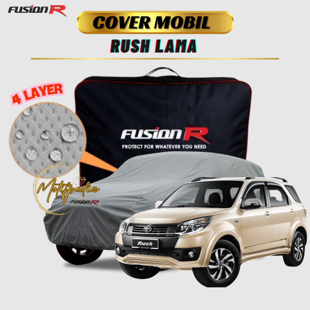 COVER MOBIL RUSH LAMA-2019 / SARUNG MOBIL HONDA RUSH LAMA 4 LAYER FUSION R WATERPROOF