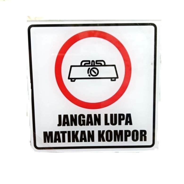 

Sign Akrilik Tulisan Jangan Lupa Matikan Kompor Akrilik Rambu