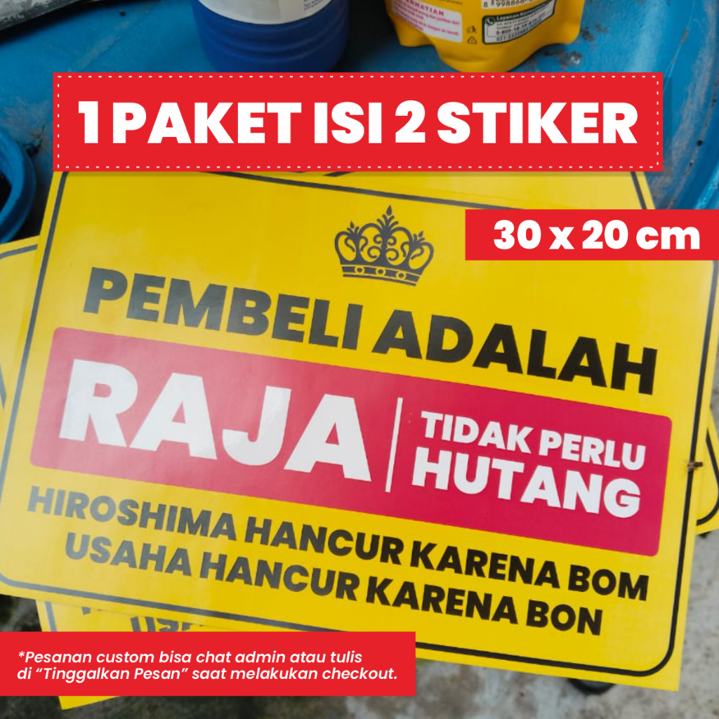 

Stiker tidak menerima hutang dan bon, pembeli adalaha raja 30x20 cm tahan air tahan panas anti luntur dan bisa custom untuk bisnis warung usaha
