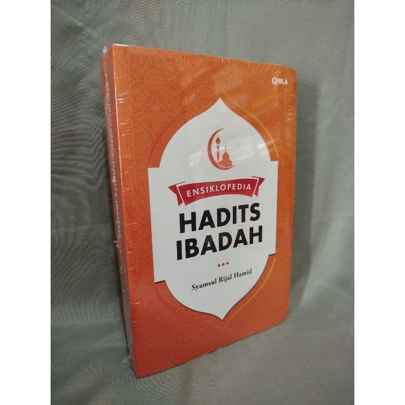 Ensiklopedia Hadits ibadah Syamsul Rijal hamid qibla
