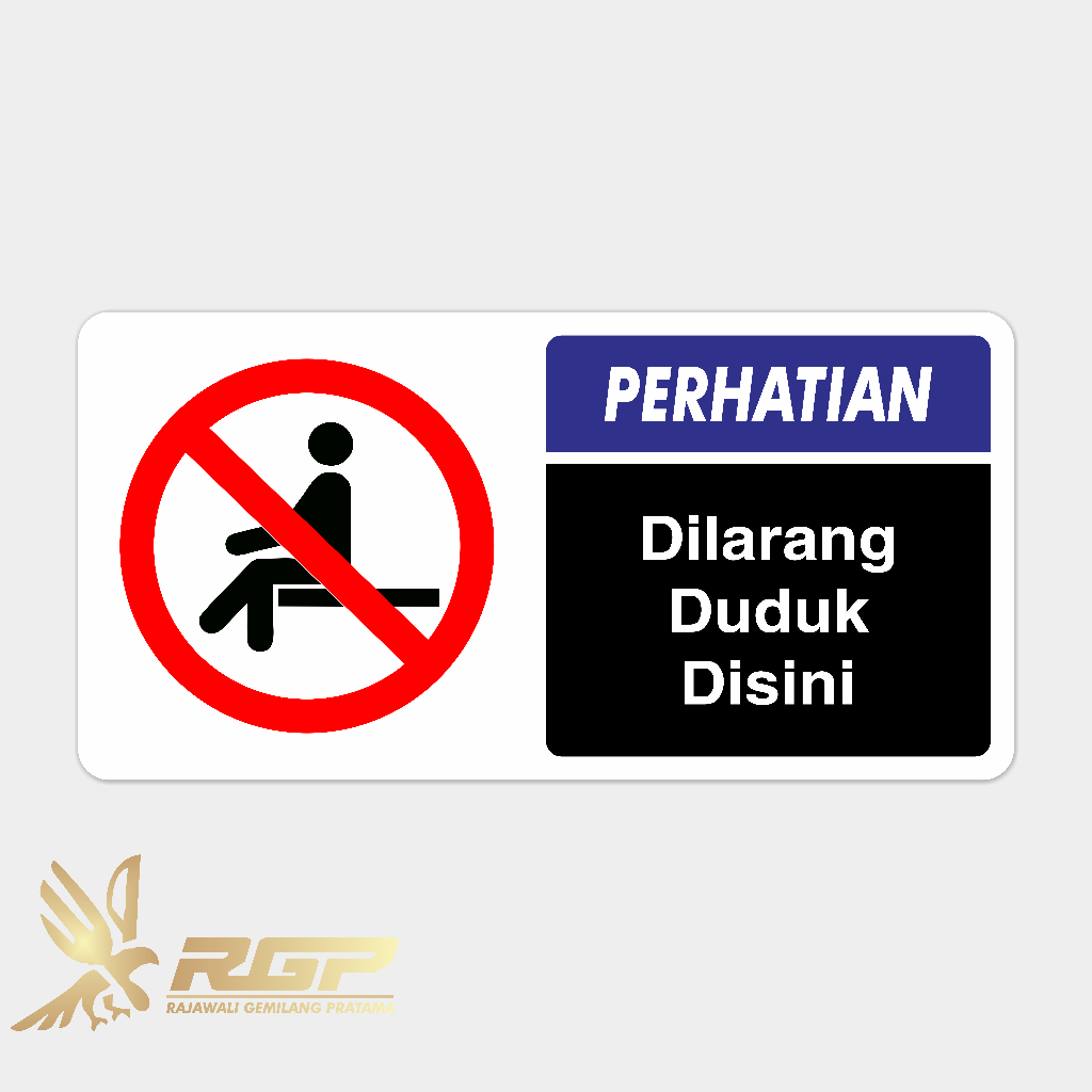 Sign Dilarang Duduk Disini - Akrilik