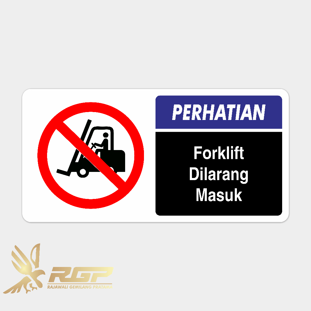 Sign Forklift Dilarang Masuk - Akrilik