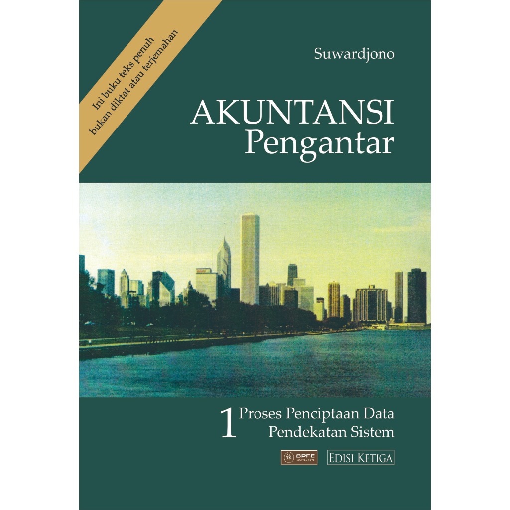 

Akutansi Pengantar Bagian 1 Edisi Ke 3 Oleh Suwardjono