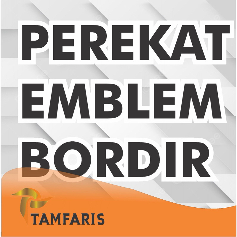 TAMBAHAN PEREKAT EMBLEM BORDIR