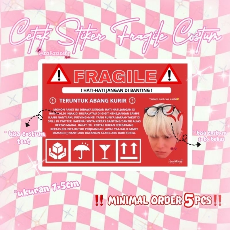 

[baca deskripsi] MINIMAL ORDER 5PCS CETAK STIKER FRAGILE COSTUM KPOP/ANIME/DLL