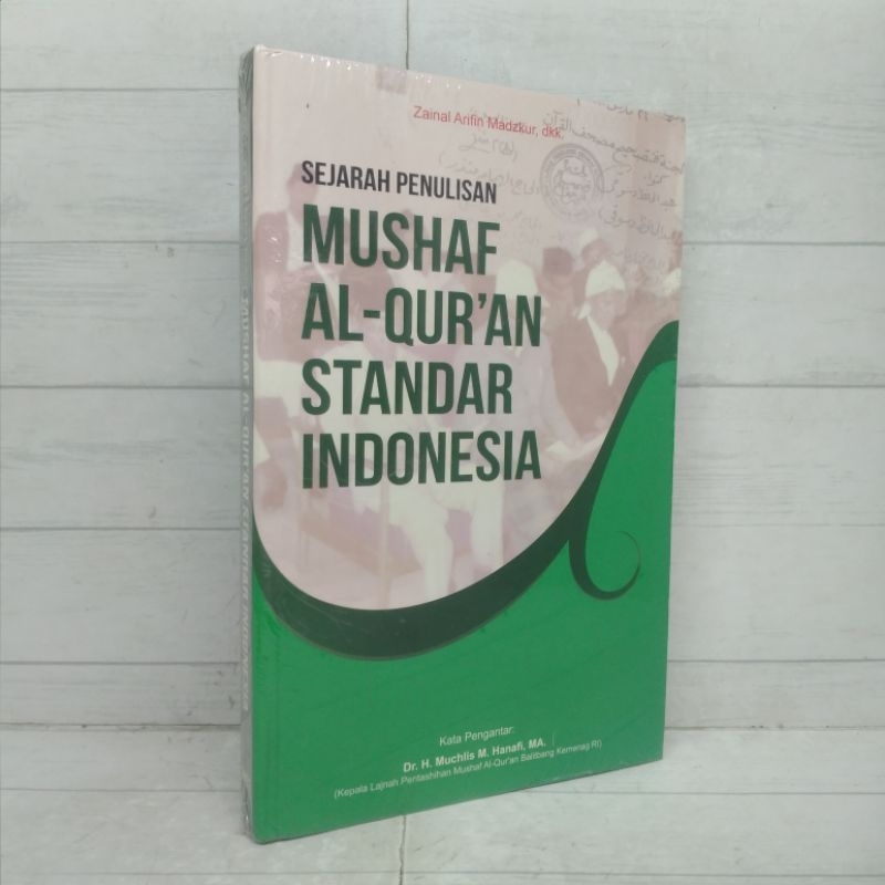 Sejarah Penulisan Mushaf Al-Quran Standar Indonesia Buku Hardcover