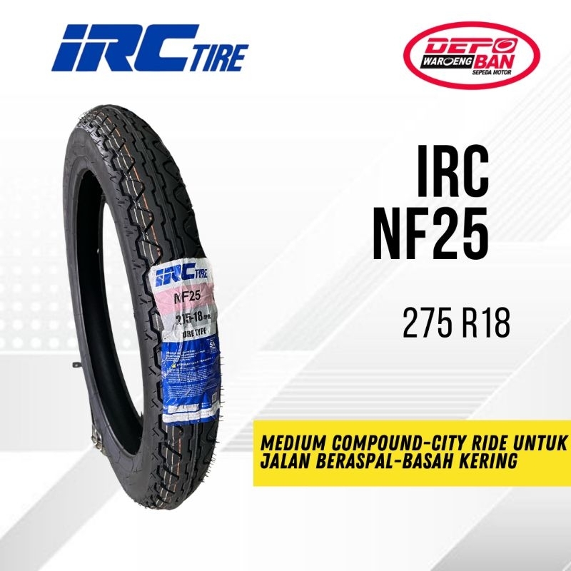 BAN TUBETYPE NF25 UKURAN 275 R18 IRC ORIGINAL NEW