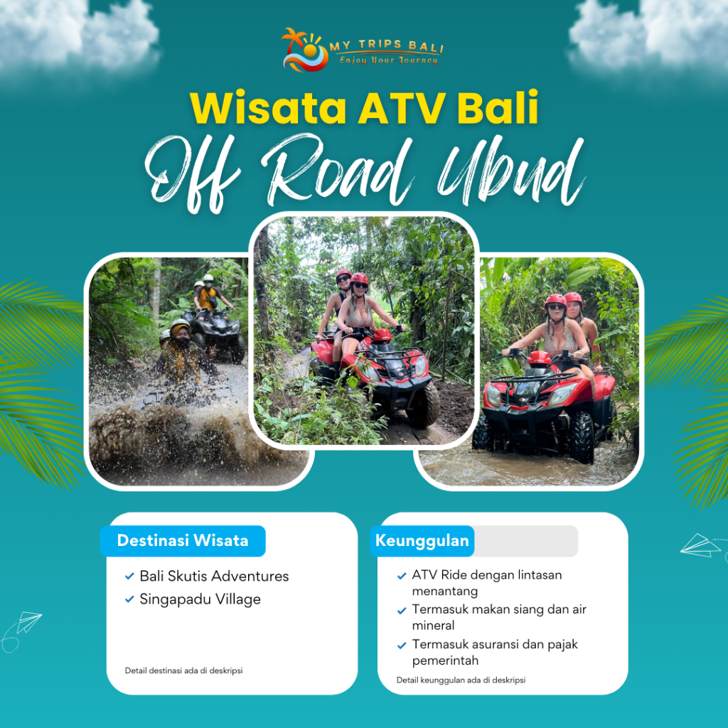 Wisata ATV Bali Single Atau Tandem Jelajahi Alam Singapadu Petualangan Off Road Seru Rute Ekstrem di