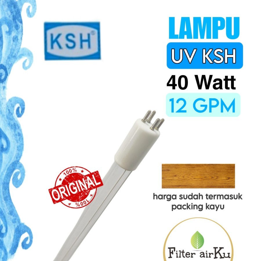 Lampu / Bohlam UV 40 Watt - KSH UV 12 GPM + PETI filter air
