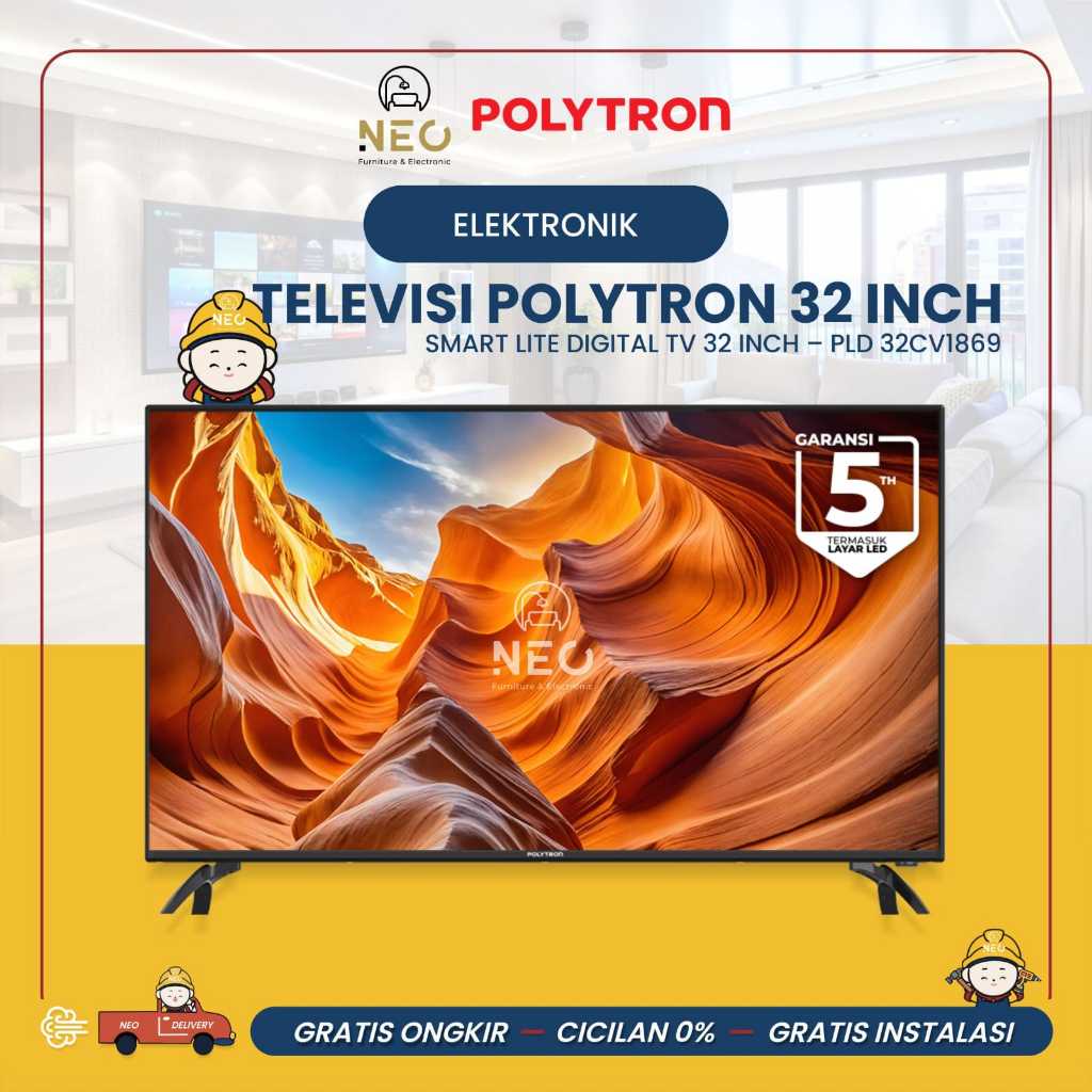 NEO - TELEVISI POLYTRON LED SMART TV 32 INCH & 40 INCH POLYTRON LED SMART TV LITE 32 INCH PLD 32CV18