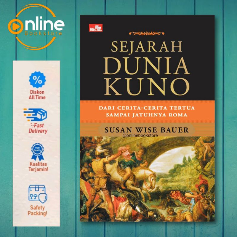 Hard Cover: Sejarah Dunia Kuno - Susan Wise Bauer