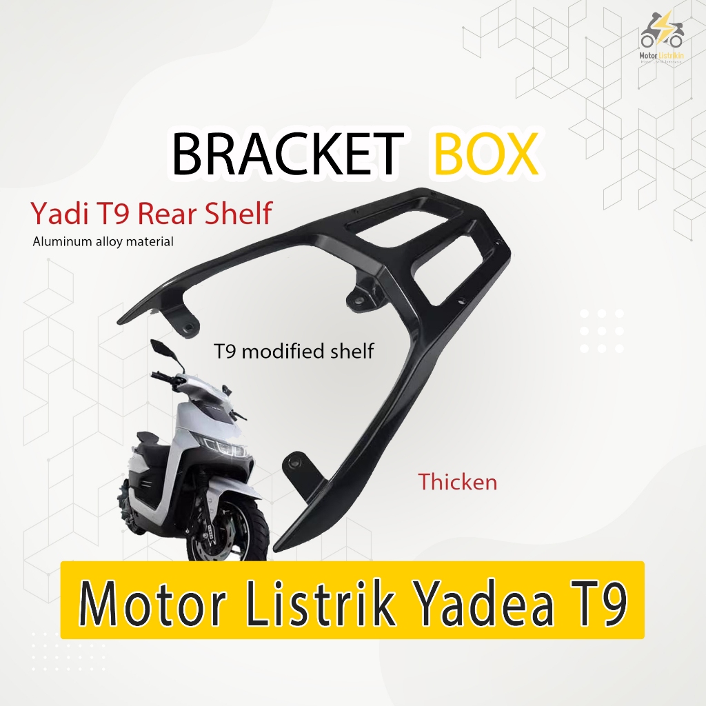 Bracket Box Motor Listrik Yadea T9