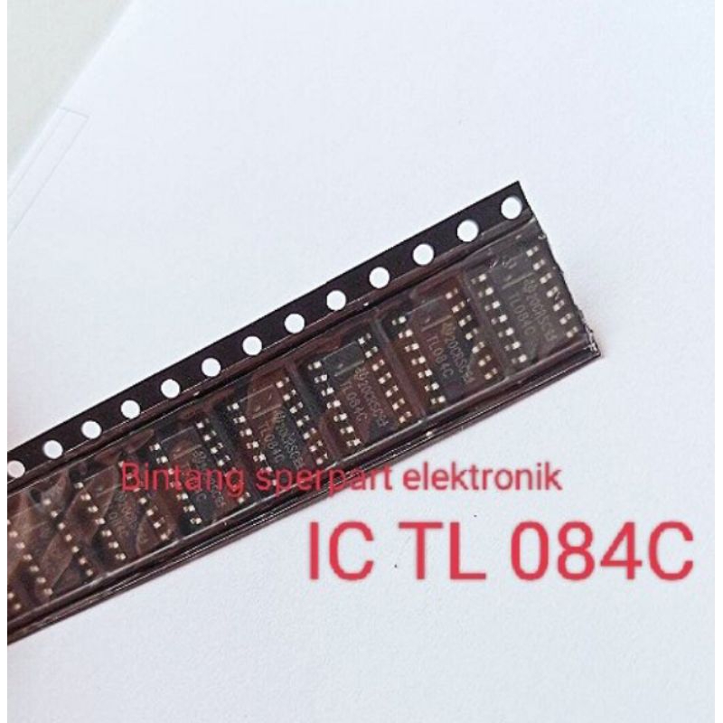 IC SMD TL 084 IC TL 084C SMD IC TL 084 TRANSISTOR TL 084 IC SMD TL084C TL084 SMD