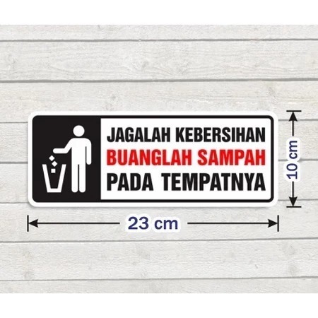 

Sticker Vinyl Stiker Sign Jagalah Kebersihan buanglah sampah pada tempatnya 10 x 23 cm