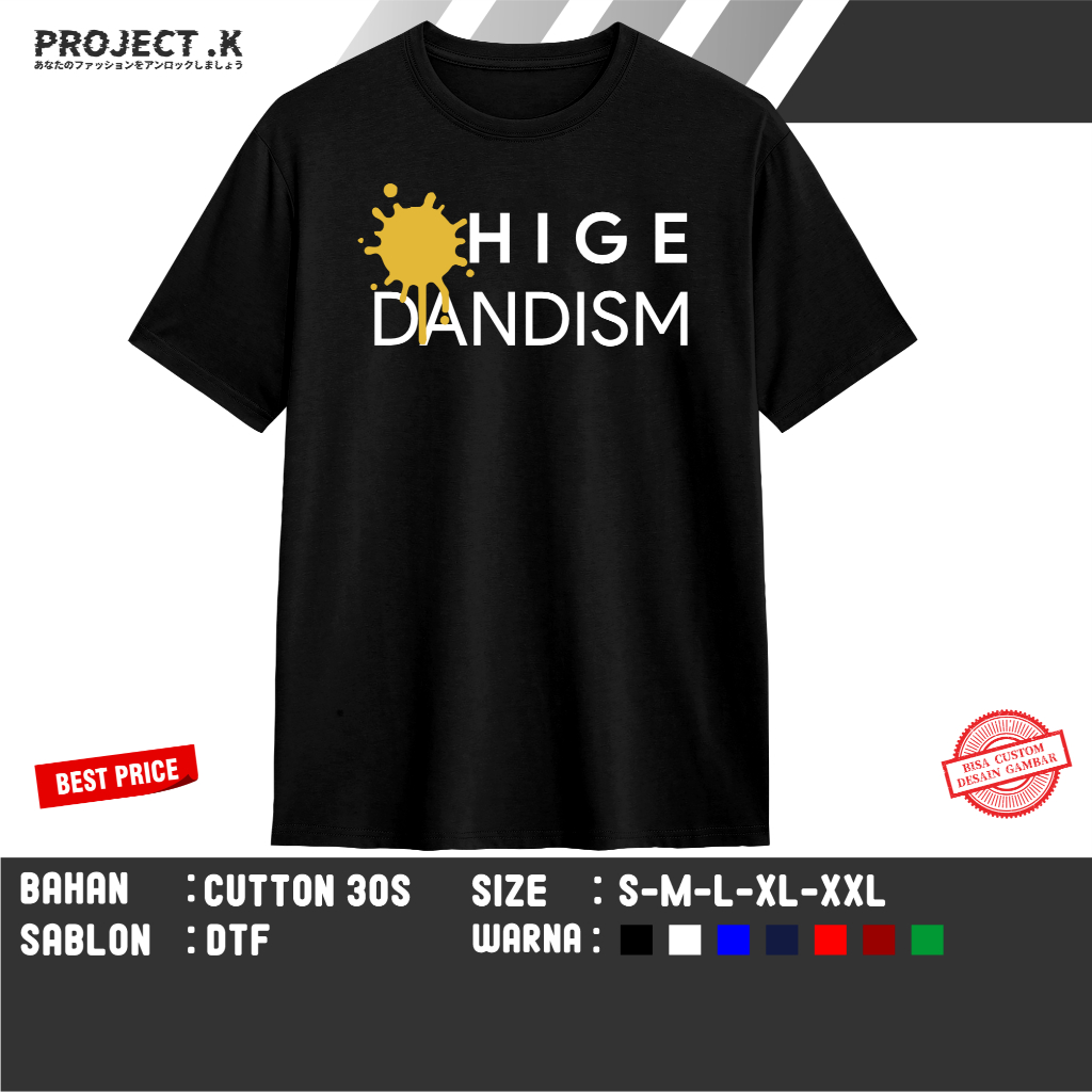 T-SHIRT KAOS DISTRO BAND JEPANG HIGE DANDISM BY PROJECT K