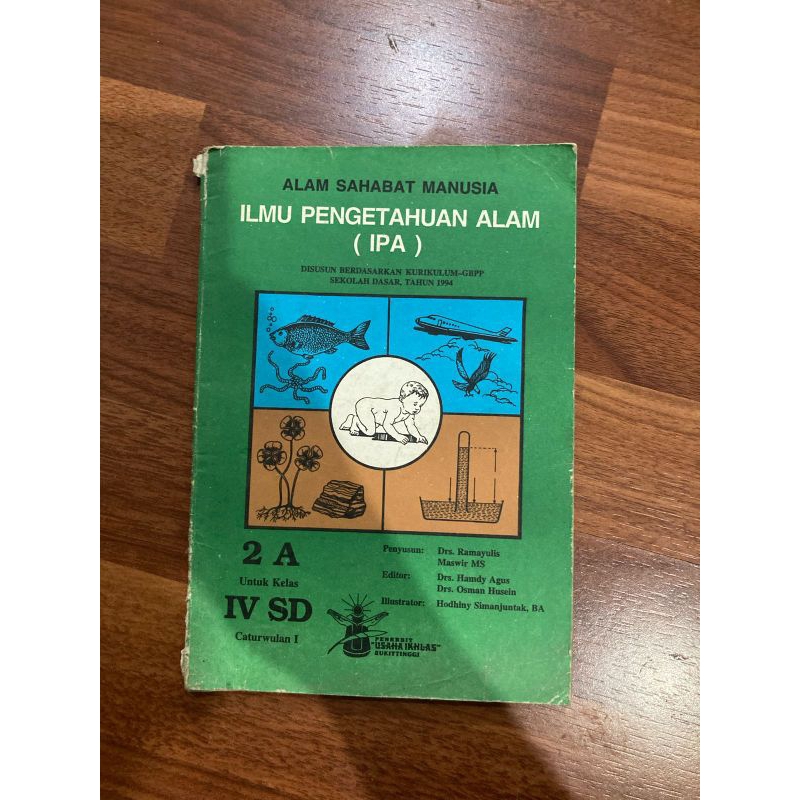 Buku Pelajaran IPA kelas IV SD - ALAM SAHABAT MANUSIA di susun oleh Drs. Ramayulis & Maswir MS tahun