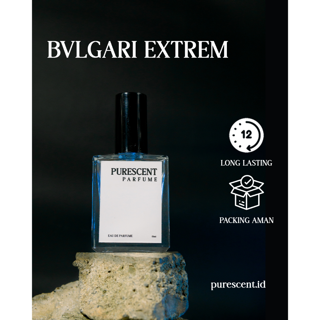 Parfum Pria - Bulgari Extrem Eau De Parfum Tahan Lama 8 Jam - Purescent Perfume