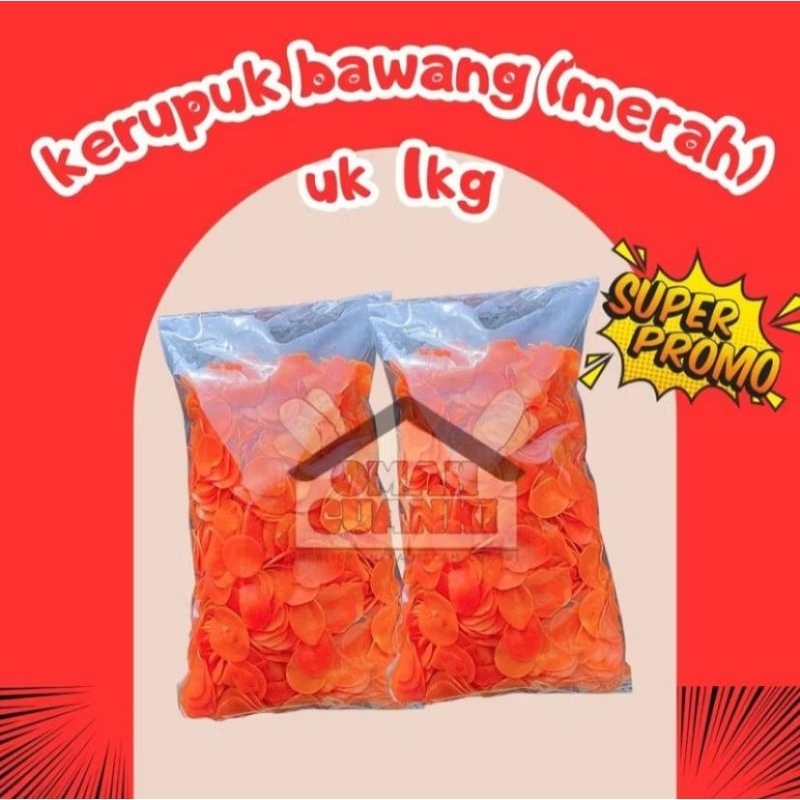 

Kerupuk Bawang Merah 1 Kg Kerupuk Uduk