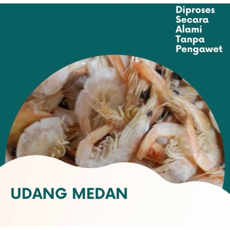 

UDANG MEDAN 125GR/250GR