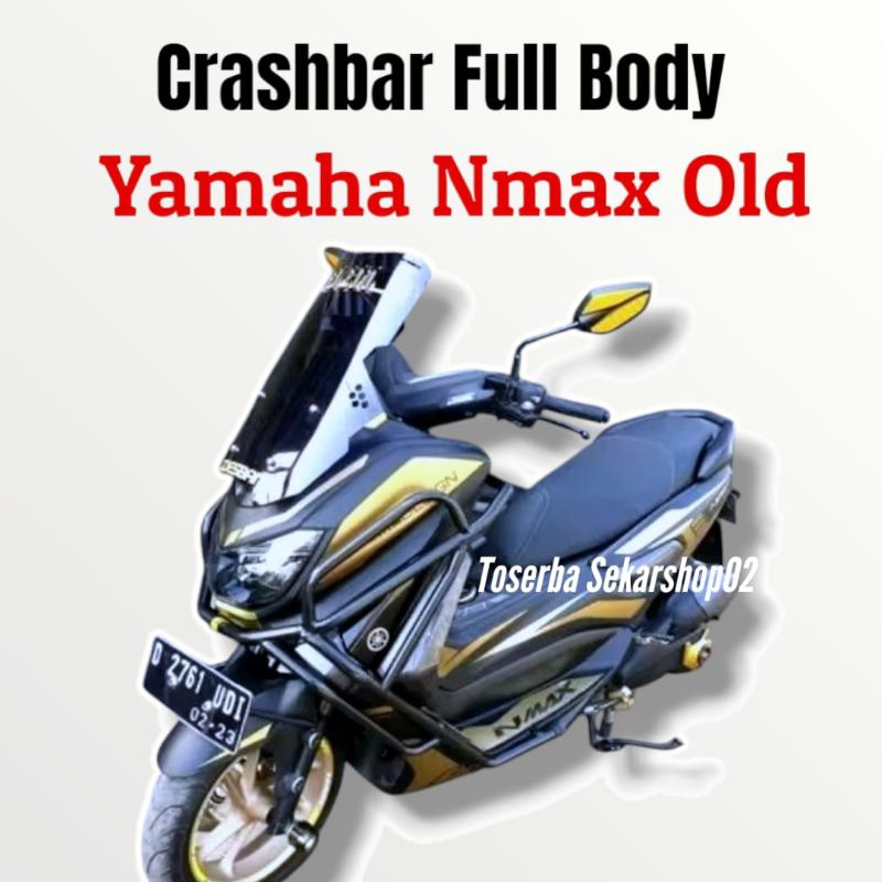 Tubular Crashbar Full Body Yamaha Nmax Old