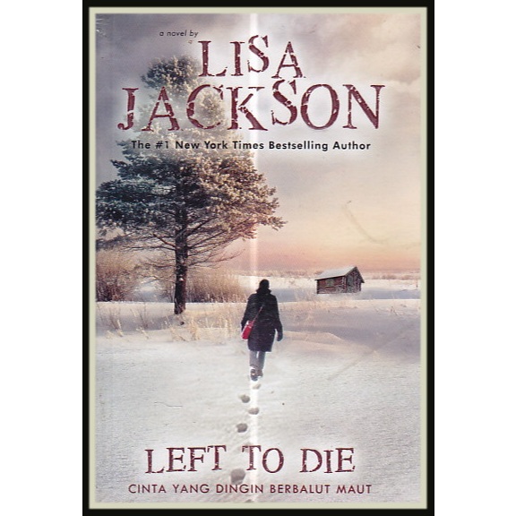 Preloved-Lisa Jackson-Left to Die-Cinta yang DIngin Berbalut Maut