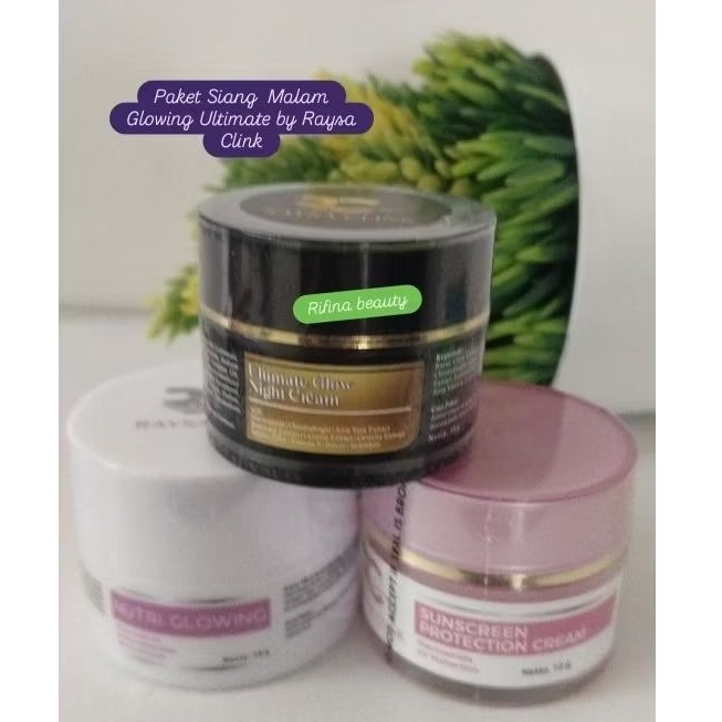 PAKET SIANG & MALAM GLOWING ULTIMATE By Raysa Clink