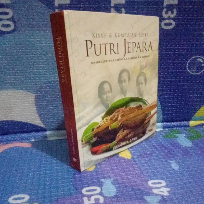 BUKU PUTRI JEPARA -KISAH & KUMPULAN RESEP -R.A. KARTINI-SURYATINI N.GANIE