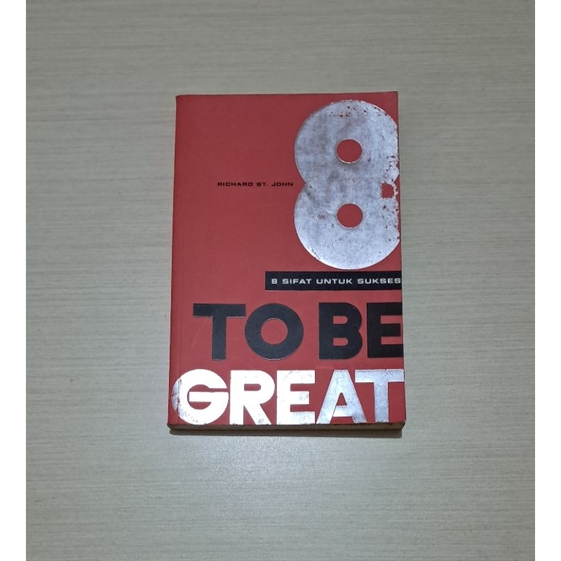 TO BE GREAT (8 SIFAT UNTUK SUKSES) - RICHARD ST. JOHN