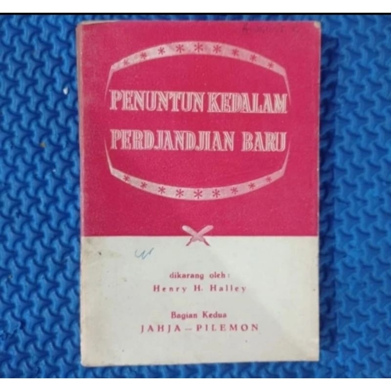 PENUNTUN KEDALAM PERDJANJIAN BARU- HENRY H. HALLEY
