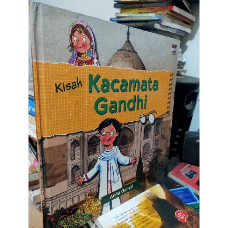 KISAH KACAMATA GANDHI - Anita Ganeri2008 BIP