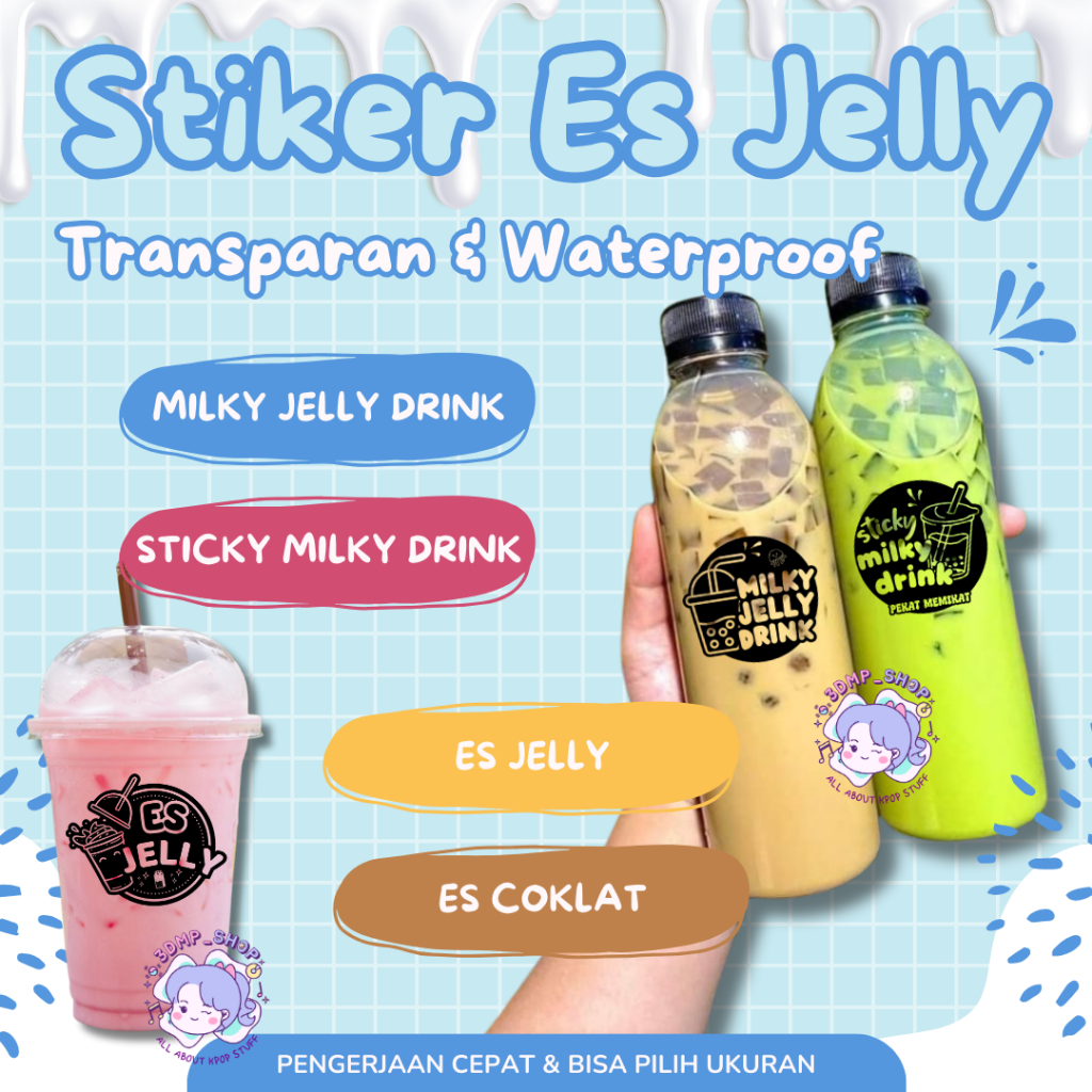 

STIKER TRANSPARAN LABEL KEMASAN PRODUK BOTOL GELAS CUP BRAND MINUMAN ES JELLY MILKY STICKY ES JELLY MILKY DRINK JELLY BALL ES COKLAT