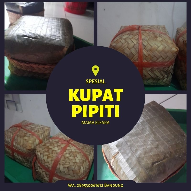 KUPAT PIPITI KUPAT BESEK KUPAT LEBARAN KUPAT TAHU LONTONG BESEK SINGAPARNA