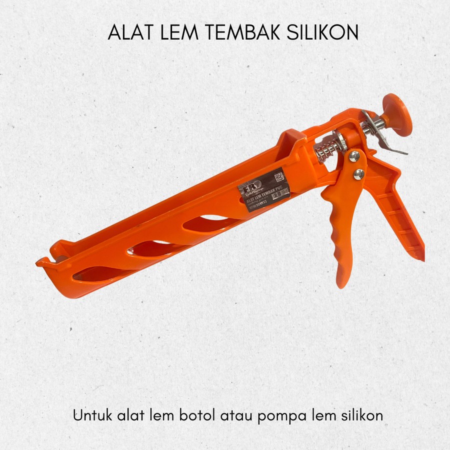 ALAT LEM BOTOL SILIKON / ALAT POMPA LEM KACA PVC