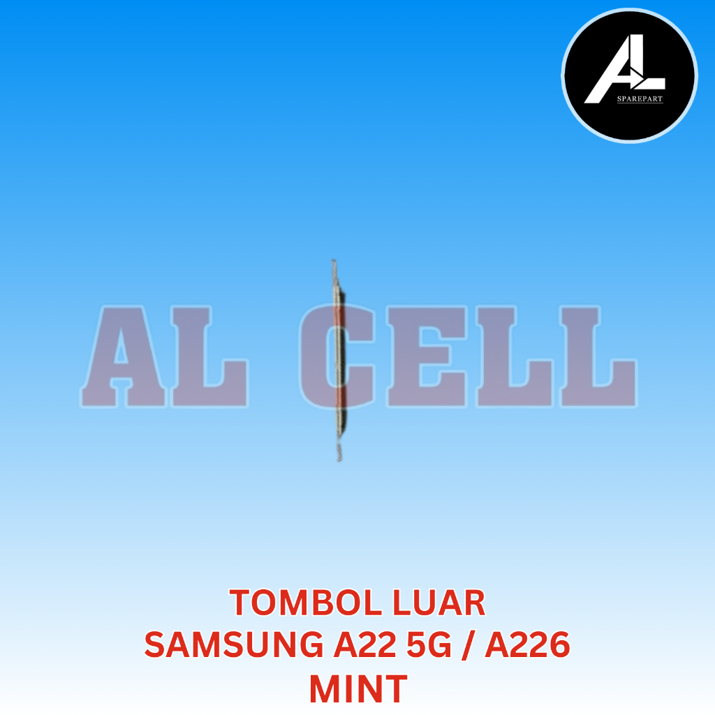 TOMBOL LUAR VOLUME SAMSUNG A22 5G / A226 MINT