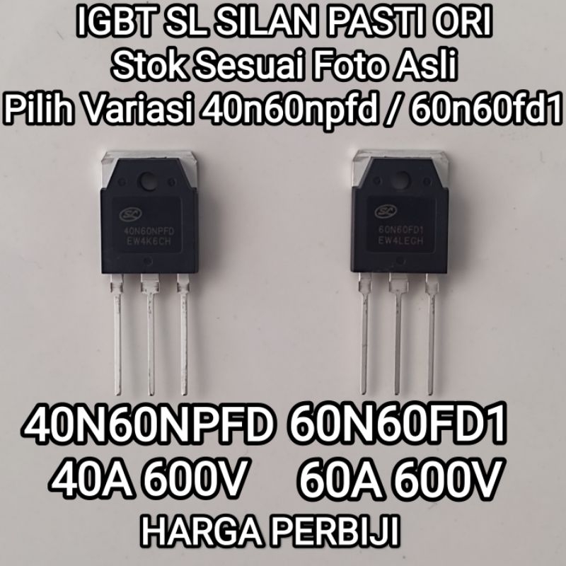 IGBT ORI 40N60NPFD 60N60FD1 ORIGINAL SILAN 40N60 NPFD 60N60 NPFD 40A/60A IGBT ORIGINAL