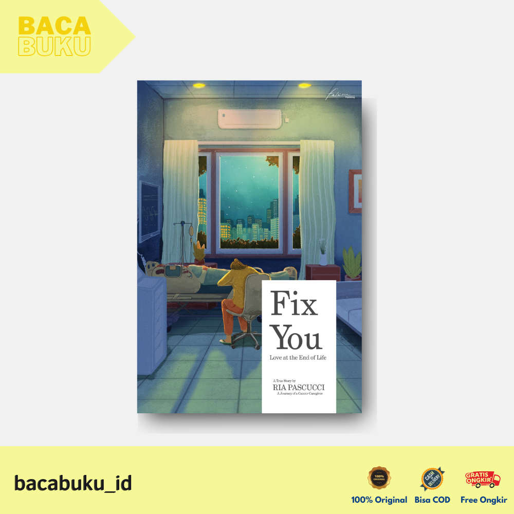 NOVEL FIX YOU; Love at The End of Life by Ria Pascucci - Falcon Publishing